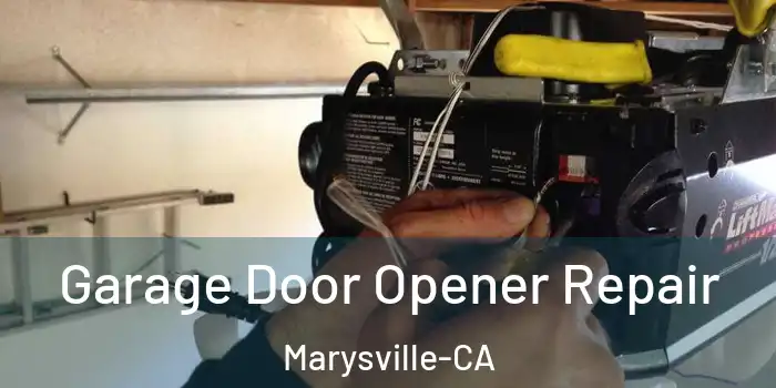  Garage Door Opener Repair Marysville-CA